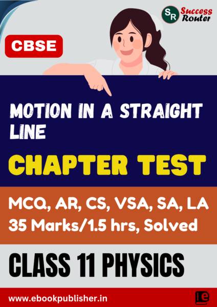 CBSE Chapter Test Class 11 Physics Chapter 2 Motion in a Straight Line