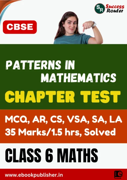 CBSE Chapter Test Class 6 Maths Chapter 1 Patterns in Mathematics