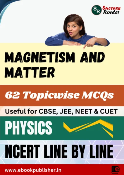 NCERT Line by Line Class 12 Physics Chapter 5 Magnetism and Matter