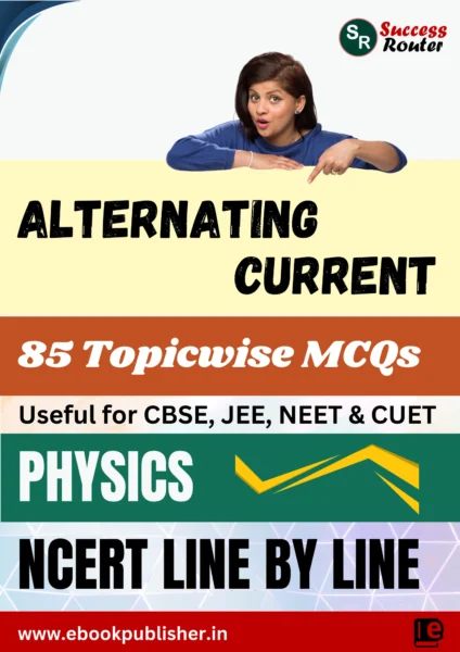 NCERT Line by Line Class 12 Physics Chapter 7 Alternating Current