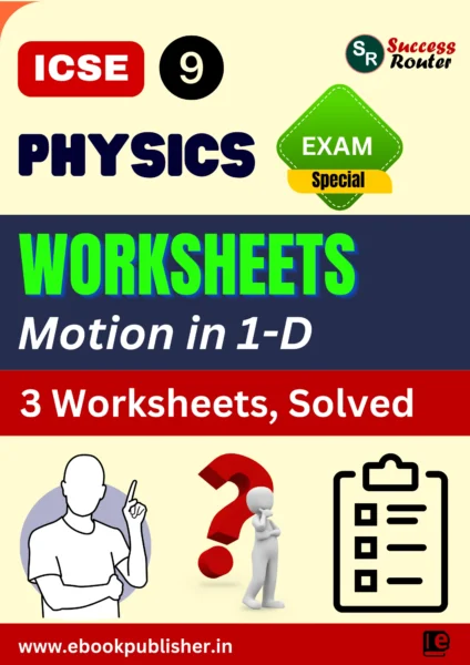 Motion in One Dimension Worksheets for ICSE Class 9 Physics