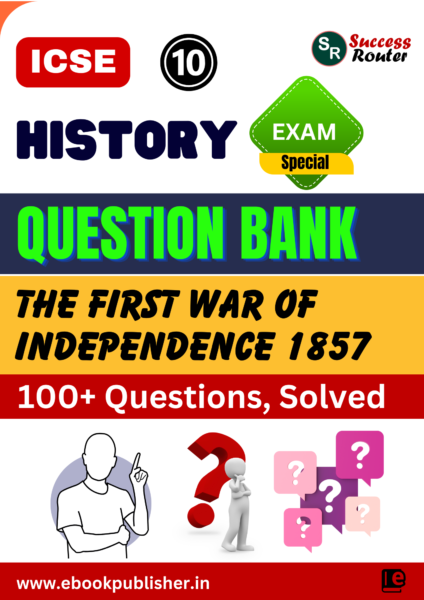 ICSE Question Bank Class 10 History & Civics Chapter 1 The First War of Independence 1857