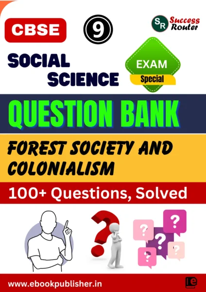 CBSE Question Bank Class 9 Social Science Chapter 4 Forest Society and Colonialism