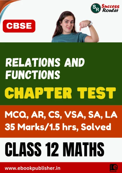 CBSE Chapter Test Class 12 Maths Chapter 1 Relations and Functions