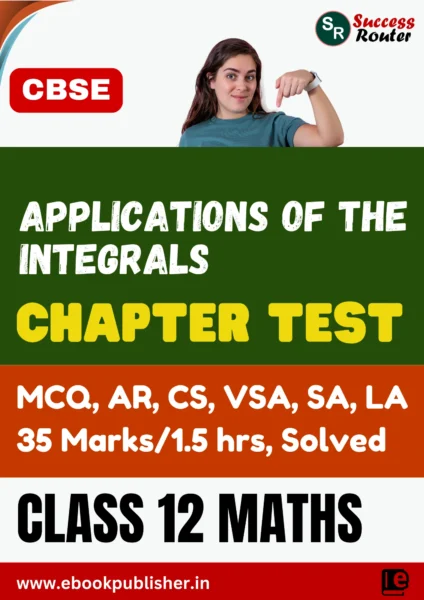 CBSE Chapter Test Class 12 Maths Chapter 8 Applications of the Integrals