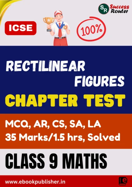 ICSE Chapter Test Class 9 Maths Chapter 11 Rectilinear Figures