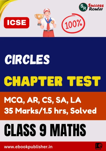 ICSE Chapter Test Class 9 Maths Chapter 13 Circles