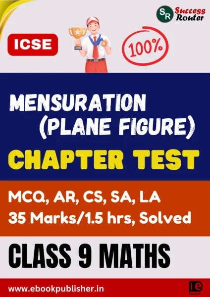 ICSE Chapter Test Class 9 Maths Chapter 15 Mensuration (Plane Figure)