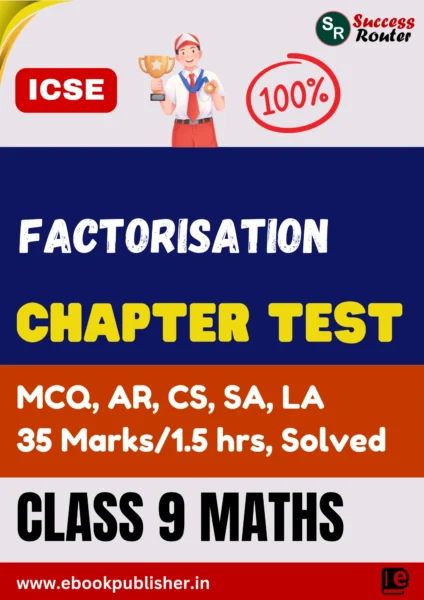 ICSE Chapter Test Class 9 Maths Chapter 4 Factorisation