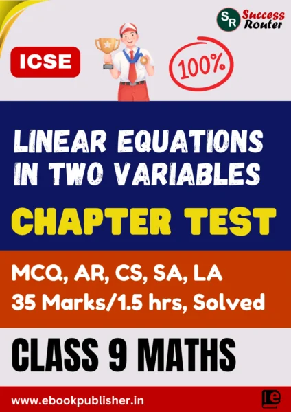 ICSE Chapter Test Class 9 Maths Chapter 5 Simultaneous Linear Equations in Two Variables