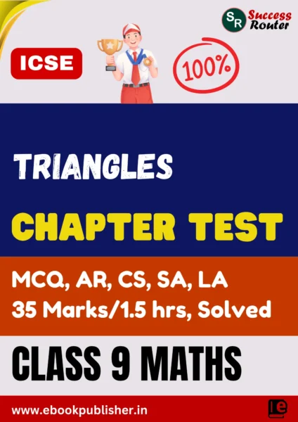 ICSE Chapter Test Class 9 Maths Chapter 8 Triangles