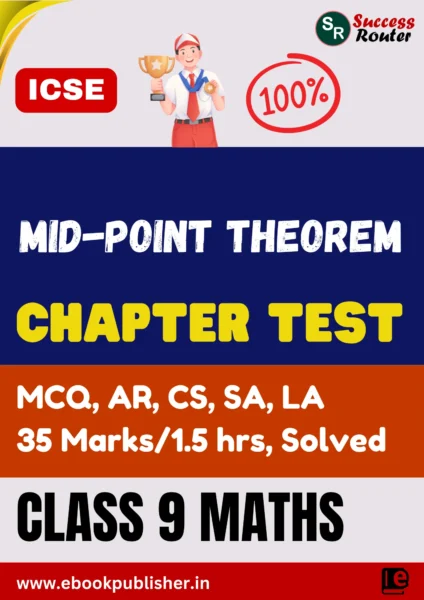 ICSE Chapter Test Class 9 Maths Chapter 9 Mid-Point Theorem