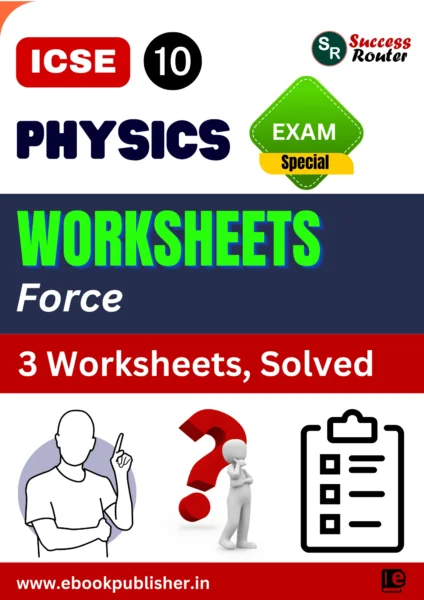 ICSE Worksheets Class 10 Physics Chapter 1 Force